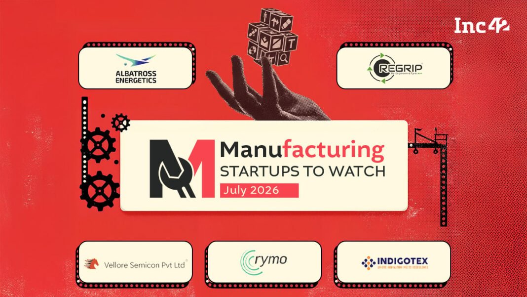 Manufacturing Startups To Watch: 5 Startups That Caught Our Eye In July Manufacturing Startups To Watch: 5 Startups That Caught Our Eye In July