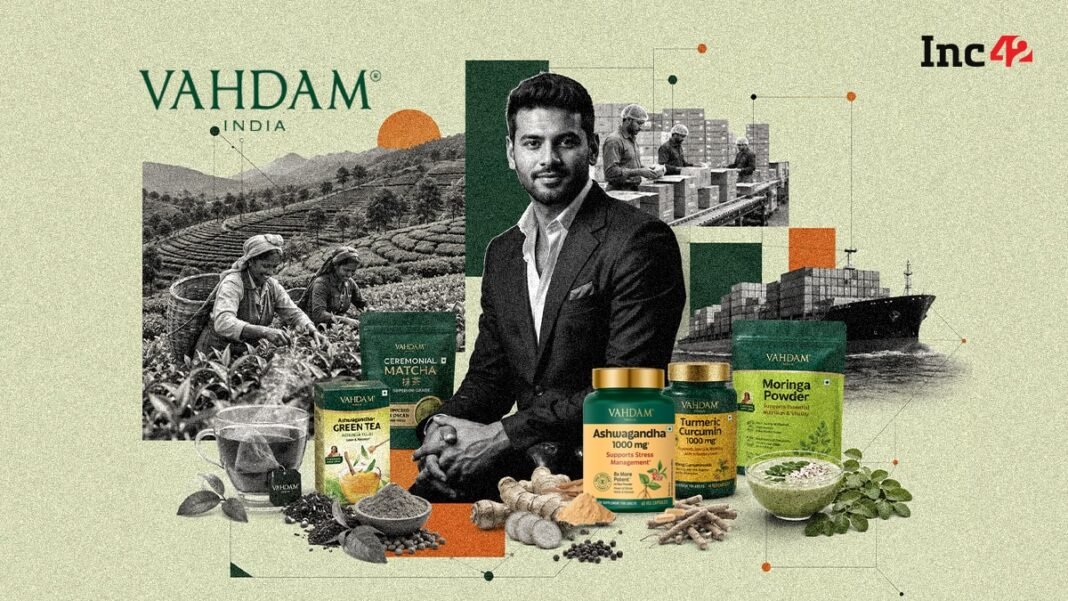 Inside VAHDAM’s ₹1,000 Cr Bet To Become India’s Next Wellness Giant Inside VAHDAM’s ₹1,000 Cr Bet To Become India’s Next Wellness Giant